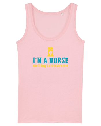 I`M A NURSE, NOTHING CAN SCARE ME - SUNT ASISTENTA, NIMIC NU MA SPERIE Cotton Pink