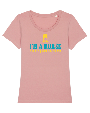 I`M A NURSE, NOTHING CAN SCARE ME - SUNT ASISTENTA, NIMIC NU MA SPERIE Canyon Pink
