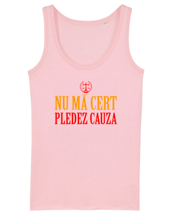 NU MA CERT, PLEDEZ CAUZA Cotton Pink