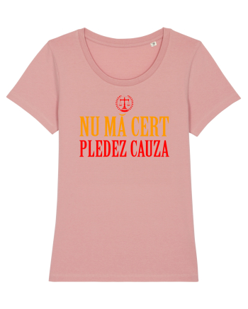 NU MA CERT, PLEDEZ CAUZA Canyon Pink