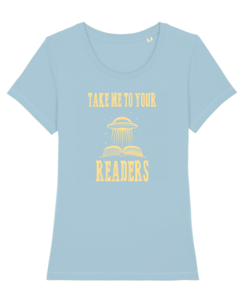 TAKE ME TO YOUR READERS Sky Blue