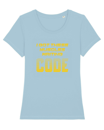 I GOT THESE MUSCLES WRITING CODE Sky Blue