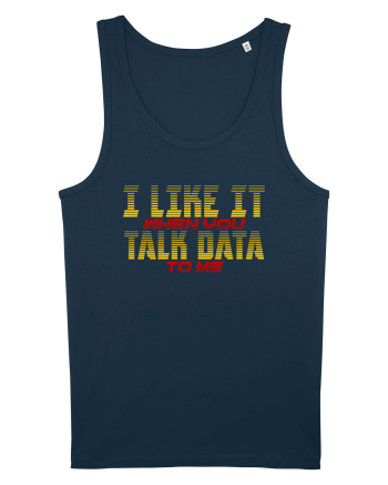 I LIKE IT WHEN YOU TALK DATA TO ME Navy