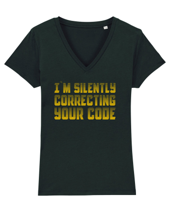 I`M SILENTLY CORRECTING YOUR CODE Black