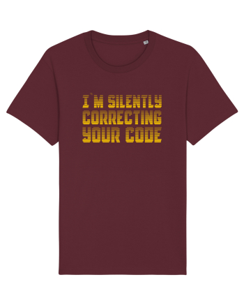 I`M SILENTLY CORRECTING YOUR CODE Burgundy