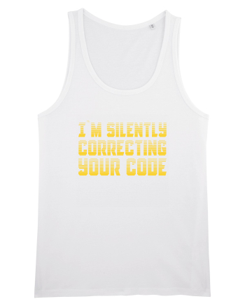 I`M SILENTLY CORRECTING YOUR CODE White