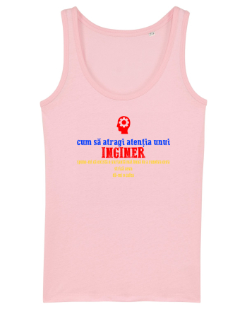 CUM SA ATRAGI ATENTIA UNUI INGINER Cotton Pink