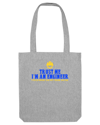 TRUST ME, I`M AN ENGINEER, I FIX PROBLEMS YOU DIDN`T KNOW U HAD Heather Grey