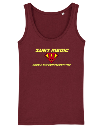 SUNT MEDIC. CARE E SUPERPUTEREA TA? Burgundy