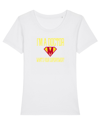 I`M A DOCTOR, WHAT`S YOUR SUPERPOWER? White