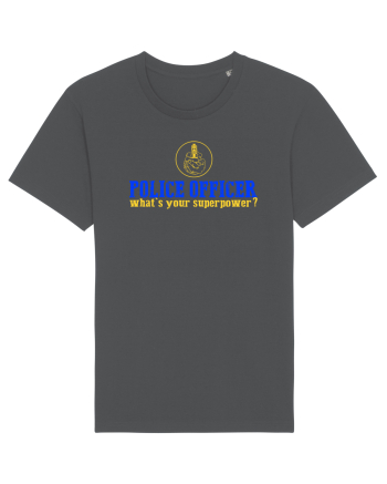 I`M A POLICE OFFICER. WHAT`S YOUR SUPERPOWER? 2 Anthracite