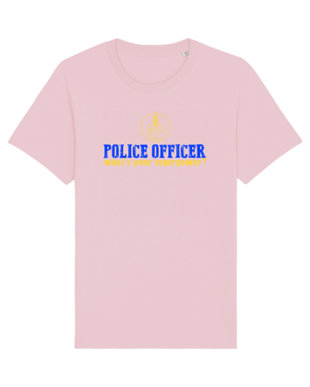I`M A POLICE OFFICER. WHAT`S YOUR SUPERPOWER? 2 Cotton Pink