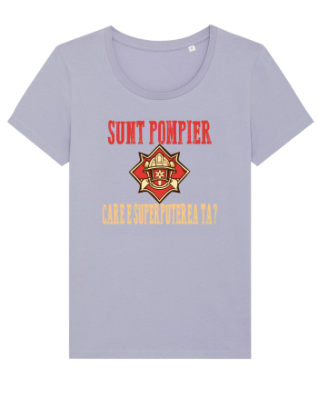 SUNT POMPIER. CARE E SUPERPUTEREA TA? Lavender