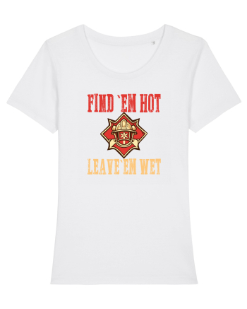 FIND THEM HOT, LEAVE THEM WET White