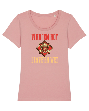 FIND THEM HOT, LEAVE THEM WET Canyon Pink