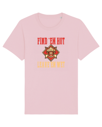 FIND THEM HOT, LEAVE THEM WET Cotton Pink