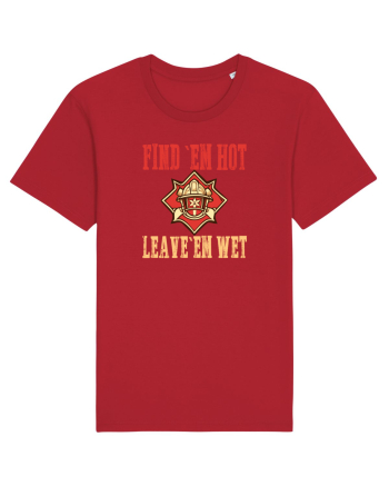 FIND THEM HOT, LEAVE THEM WET Red