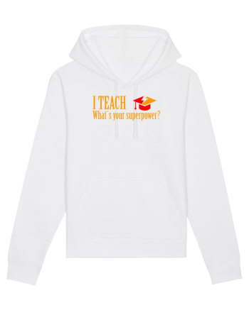 I TEACH, WHAT`S YOUR SUPERPOWER? White