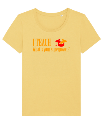 I TEACH, WHAT`S YOUR SUPERPOWER? Jojoba