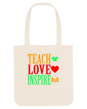 TEACH - LOVE - INSPIRE Natural