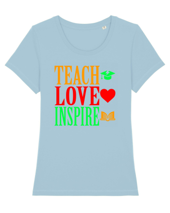 TEACH - LOVE - INSPIRE Sky Blue