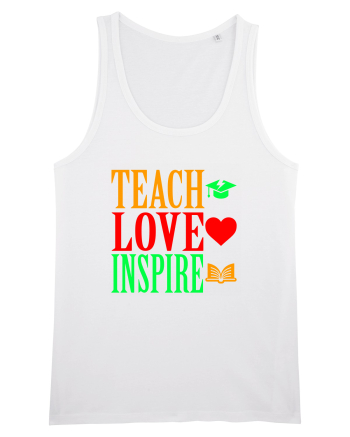 TEACH - LOVE - INSPIRE White