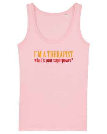 I `M A THERAPIST, WHAT`S YOUR SUPERPOWER? Cotton Pink