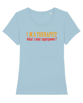 I `M A THERAPIST, WHAT`S YOUR SUPERPOWER? Sky Blue