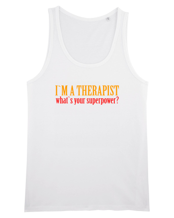 I `M A THERAPIST, WHAT`S YOUR SUPERPOWER? White