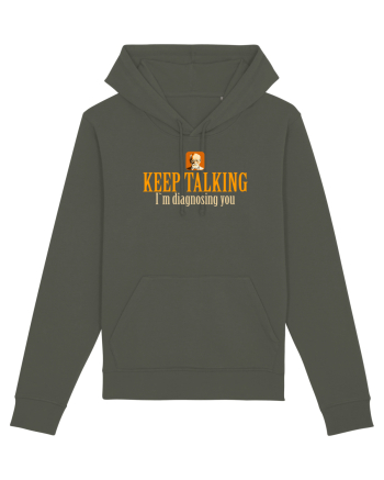 KEEP TALKING. I`M DIAGNOSING YOU Khaki