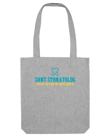 SUNT STOMATOLOG. CHIAR TE ROG SA CASTI GURA Heather Grey