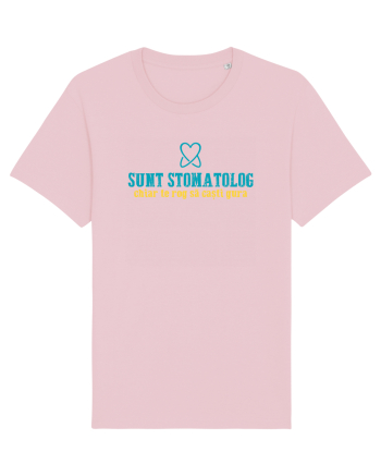 SUNT STOMATOLOG. CHIAR TE ROG SA CASTI GURA Cotton Pink