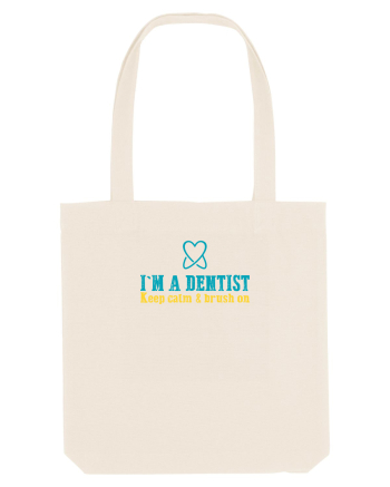 I`M A DENTIST. KEEP CALM & BRUSH ON Natural
