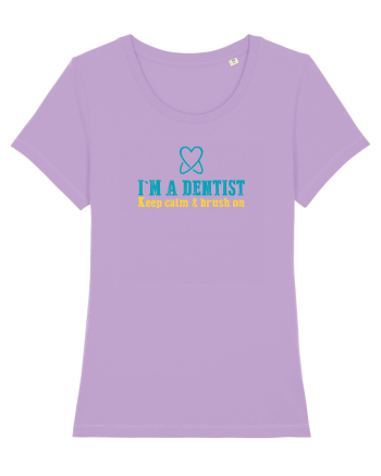 I`M A DENTIST. KEEP CALM & BRUSH ON Lavender Dawn