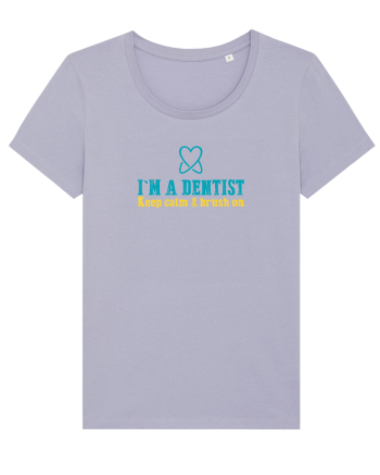 I`M A DENTIST. KEEP CALM & BRUSH ON Lavender