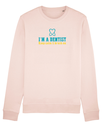I`M A DENTIST. KEEP CALM & BRUSH ON Candy Pink