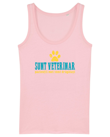 SUNT VETERINAR. PACIENTII MEI SUNT DRAGALASI Cotton Pink