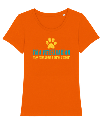 I`M A VETERINARIAN, MY PATIENTS ARE CUTER Bright Orange