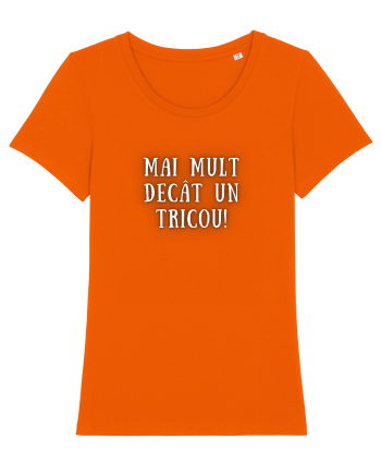 MAI MULT DECÂT UN TRICOU Bright Orange