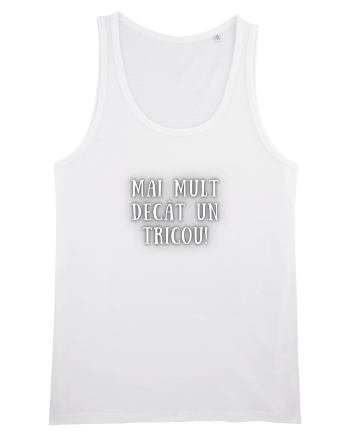 MAI MULT DECÂT UN TRICOU White