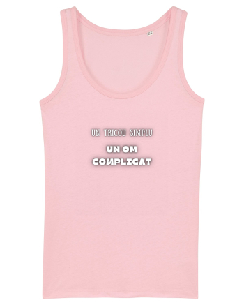 UN TRICOU SIMPLU, UN OM COMPLICAT Cotton Pink