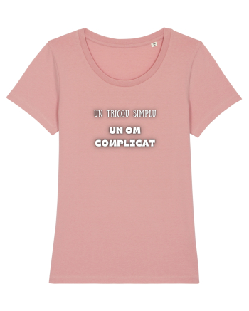 UN TRICOU SIMPLU, UN OM COMPLICAT Canyon Pink
