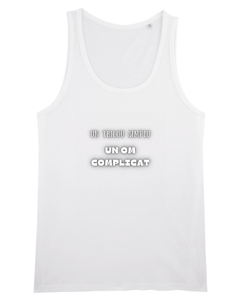 UN TRICOU SIMPLU, UN OM COMPLICAT White