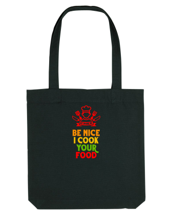BE NICE, I COOK YOUR FOOD - FII AMABIL / A,  EU ITI PREPAR MANCAREA Black