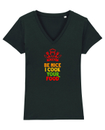 BE NICE, I COOK YOUR FOOD - FII AMABIL / A,  EU ITI PREPAR MANCAREA Tricou mânecă scurtă guler V Damă Evoker