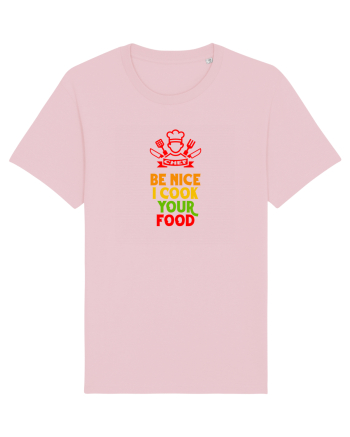 BE NICE, I COOK YOUR FOOD - FII AMABIL / A,  EU ITI PREPAR MANCAREA Cotton Pink