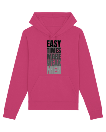 Easy Times Make Weak Men Raspberry