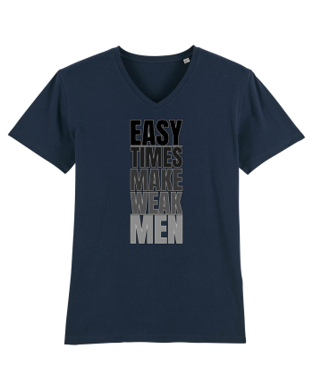 Easy Times Make Weak Men French Navy
