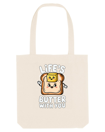 Life's Butter With You | Funny Toast Pun Natural