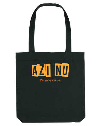 AZI NU. TE ROG EU, NU Black